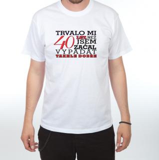 3037 Vtipné tričko - Trvalo mi 40 let L