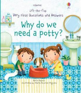 Lift-the-flap Very First Questions and Answers: Why do we need a potty?