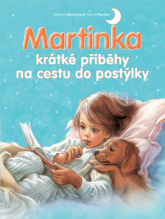 Martinka - krátké příběhy pro hezké sny