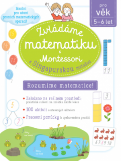 Zvládáme matematiku s Montessori a singapurskou metodou 5-6let