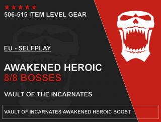 Vault of the Incarnates Awakened Heroic Boost Možnosti: 8/8 Heroic Saved run