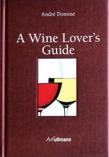 A Wine Lovers Guide  André Dominé