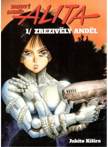 Bojový anděl Alita 1: Zrezivělý anděl