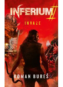 Inferium 2: Invaze - Bureš Roman