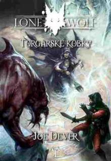 Lone Wolf 10: Torgarské kobky - Dever Joe