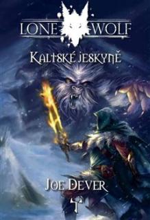 Lone Wolf 3:  Kaltské jeskyně - Dever Joe