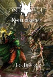 Lone Wolf 9: Kotel strachu -Dever Joe