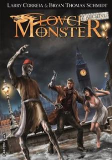 Lovci monster: Z archivu - Correia Larry, Schmidt Bryan T.