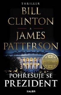 Pohřešuje se prezident - Clinton Bill a Patterson James