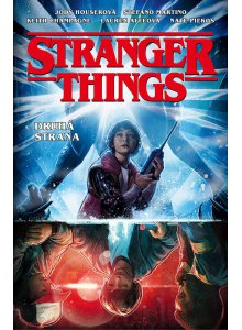 Stranger Things: Druhá strana - Houserová Jody, Martino Stefano