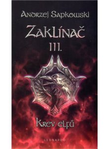 Zaklínač III: Krev elfů - Sapkowski Andrzej