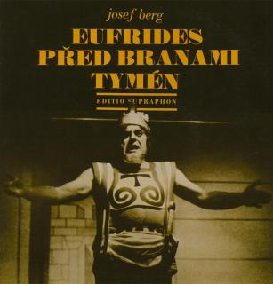 Eufrides před branami Tymén (opera o třech dějstvích na autorův text)