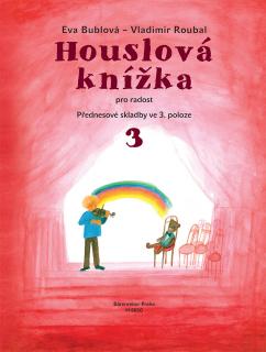 Houslová knížka pro radost 3 - Přednesové skladby ve 3. poloze