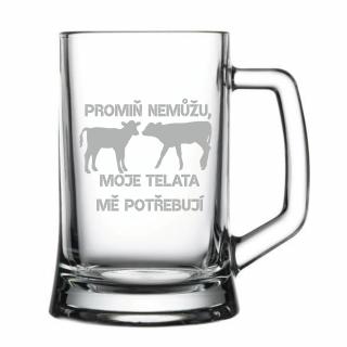 Půllitr promiň nemůžu, moje telata mě potřebují (Půllitr s telaty)