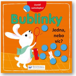 Svojtka Jedna, nebo víc? Bublinky