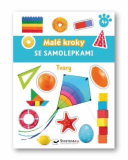 Tvary - Malé kroky se samolepkami 4+