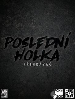 Poslední holka: Přehrávač