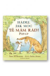 Hádej, jak moc tě mám rád! POP-UP  Sam McBratney, ilustrace Anita Jeram