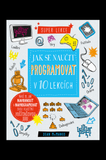 Jak se naučit programovat v 10 lekcích  Sean Mc Manus