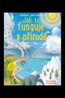 Jak to funguje v přírodě  Katie Daynes, Russel Tate