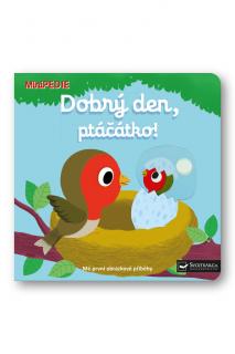 MiniPEDIE – Dobrý den, ptáčátko!  Nathalie Choux