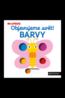 MiniPEDIE – Objevujeme svět! Barvy  Choux, Natalie