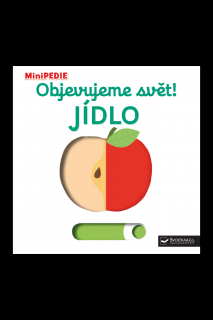 MiniPEDIE – Objevujeme svět! Jídlo  Choux, Nathalie