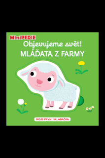 MiniPEDIE – Objevujeme svět! Mláďata z farmy  Nathalie Choux