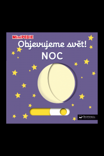 MiniPEDIE – Objevujeme svět! Noc  Nathalie Choux