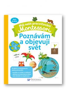 Můj sešit procvičování Montessori Poznávám a objevuji svět  Coline Creton
