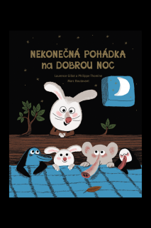 Nekonečná pohádka na dobrou noc  Laurence Gillot et Philippe Thomine, Marc Boutavant