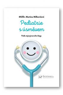 Pediatrie s úsměvem  Martina Milkovičová