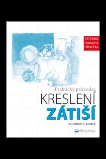 Praktický průvodce kreslení – Zátiší