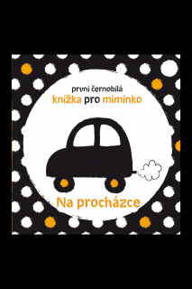 První černobílá knížka pro miminko Na procházce  Stella Baggott