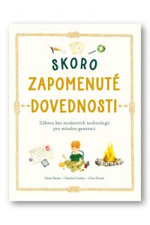 Skoro zapomenuté dovednosti  Elaine Batiste, Natalie Crowley, Chris Duriez