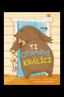 Ti otravní králíci  Ciara Flood