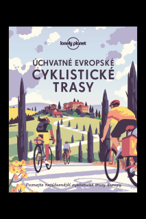 Úchvatné evropské cyklistické trasy