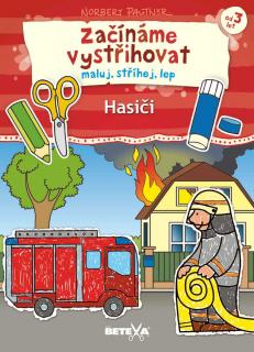 Betexa Začínáme vystřihovat (maluj, stříhej, lep) - Hasiči