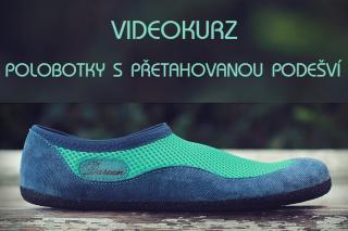 Videokurz - polobotky - přetahovaná podešev