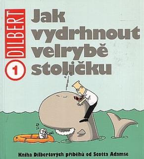 Crew Dilbert 1: Jak vytrhnout velrybě stoličku