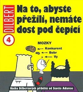 Crew Dilbert 4: Na to, abyste přežili, nemáte dost pod čepicí