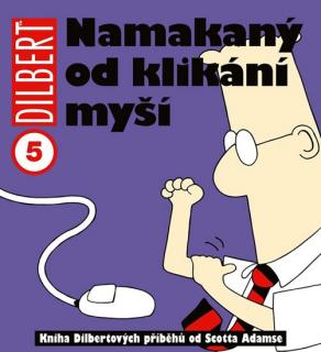 Crew Dilbert 5: Namakaný od klikání myší