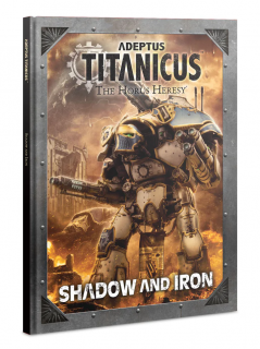 Games Workshop Adeptus Titanicus — The Horus Heresy: Shadow and Iron