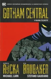 Gotham central 3: V rajonu šílenství