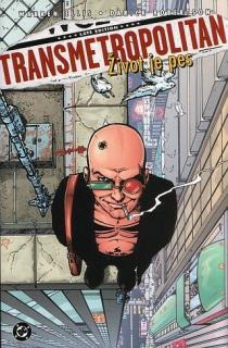 Transmetropolitan - Život je pes (2. díl)