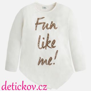 Mayoral dívčí tričko ,,Fun like me ,, bílé