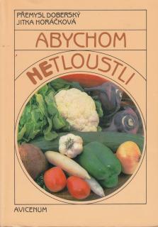 Abychom netloustli