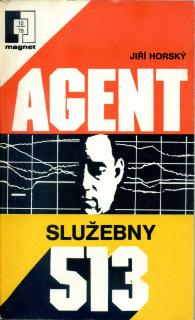 Agent služebny 513