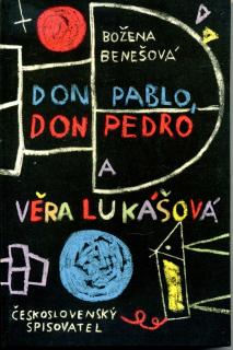 Don Pablo,Don Pedro a Věra Lukášová