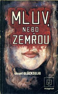 Mluv, nebo zemřou